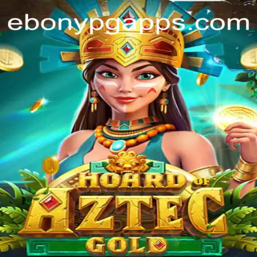 Descubra as Aventuras de HoardofAztecgold: Estratégia e Diversão no Mundo de EBONY PG